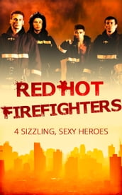Red-Hot Firefighters: The Eleventh Hour / Yours to Seduce / Against the Odds / Blazing Midsummer Nights (Mills & Boon e-Book Collections)