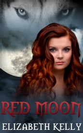 Red Moon (Book One, Red Moon Series)