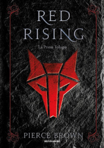 Red Rising. La prima trilogia - Pierce Brown