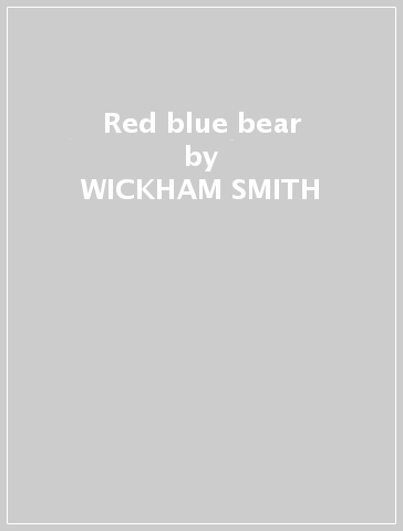 Red & blue bear - WICKHAM-SMITH & YOUNGS