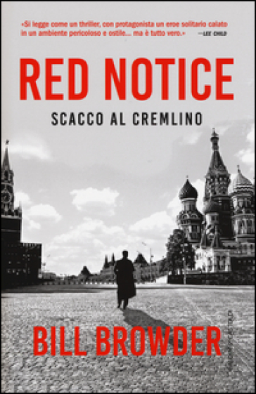 Red notice. Scacco al Cremlino - Bill Browder