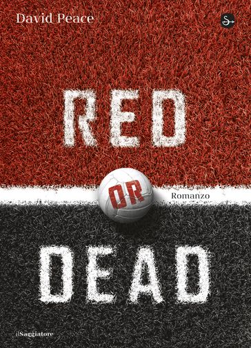 Red or Dead - David Peace