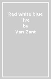 Red white & blue live