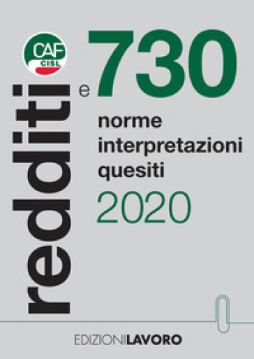 Redditi e 730. Norme interpretazioni quesiti - Franco Galvanini - Graziano De Munari - Serena Rossi