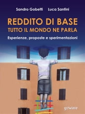 Reddito di base, tutto il mondo ne parla. Esperienze, proposte e sperimentazioni