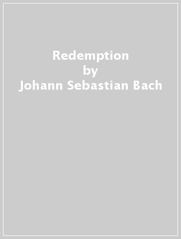 Redemption - Johann Sebastian Bach