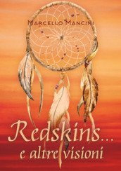 Redskins... e altre visioni