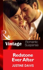 Redstone Ever After (Mills & Boon Vintage Romantic Suspense) (Redstone, Incorporated, Book 11)