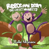 Reece and Dean: the Cheeky Monkeys