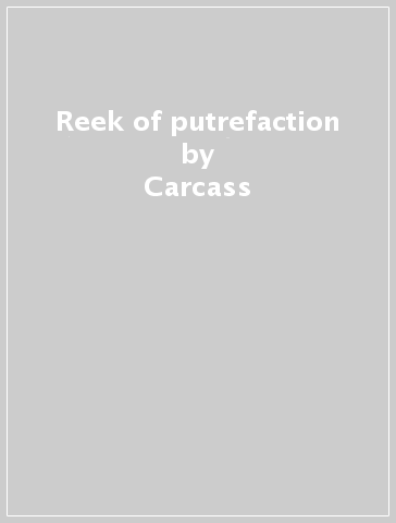 Reek of putrefaction - Carcass