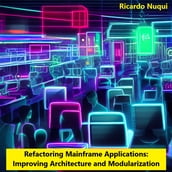 Refactoring Mainframe Applications: Improving Architecture and Modularization