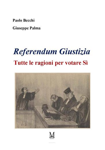 Referendum Giustizia. Tutte le ragioni per votare Sì - Paolo Becchi - Giuseppe Palma