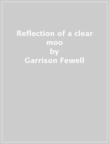 Reflection of a clear moo - Garrison Fewell - LASZLO G