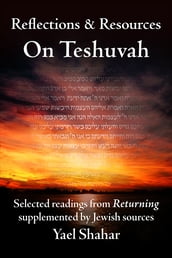Reflections & Resources on Teshuvah