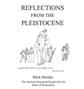 Reflections from the Pleistocene