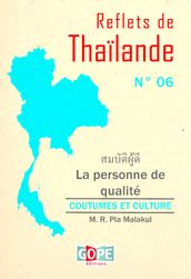 Reflets de Thaïlande N°6 : La personne de qualité