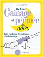 Réflexe gainage et périnée du soir