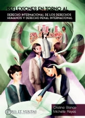 Reflexiones en torno al Derecho Internacional de los Derechos Humanos y Derecho Penal Internacional