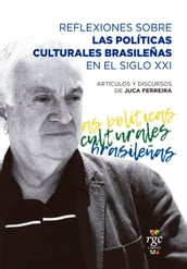 Reflexiones sobre las políticas culturales brasileñas en el siglo XXI