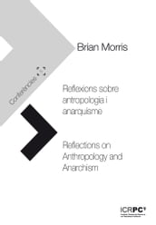 Reflexions sobre antropologia i anarquisme / Reflections on Anthropology and Anarchism