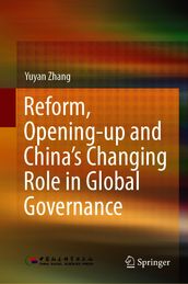Reform, Opening-up and China s Changing Role in Global Governance