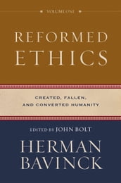 Reformed Ethics : Volume 1