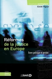 Réformes de la justice en Europe : Entre politique et gestion