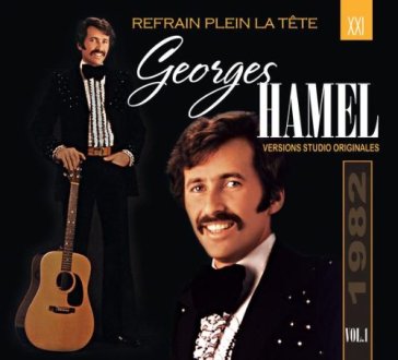 Refrain plein la tete - GEORGES HAMEL