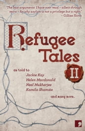 Refugee Tales: Volume II