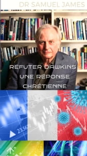 Réfuter Dawkins: Une Réponse Chrétienne