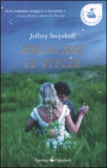 Regalami le stelle - Jeffery Stepakoff - Jeffrey Stepakoff