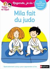 Regarde, je lis - Lecture CP Niveau 1 - Mila fait du judo - Dès 5 ans