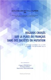 Regards croisés sur la place du français dans des sociétés en mutation