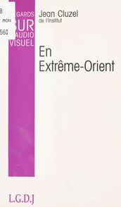 Regards sur l audiovisuel (10) : En Extrême-Orient