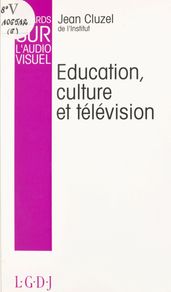 Regards sur l audiovisuel (6) : Éducation, culture et télévision