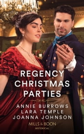 Regency Christmas Parties: Invitation to a Wedding / Snowbound with the Earl / A Kiss at the Winter Ball (Mills & Boon Historical)