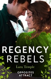 Regency Rebels: Opposites Attract: Lord Hunter s Cinderella Heiress (Wild Lords and Innocent Ladies) / Lord Ravenscar s Inconvenient Betrothal