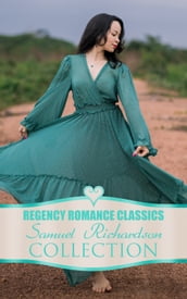 Regency Romance Classics Samuel Richardson Collection