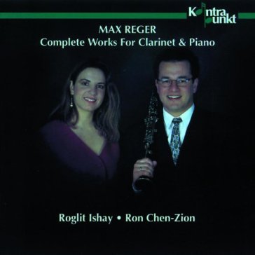 Reger: complete works for clarinet and p - Chen-Zion/Ishay