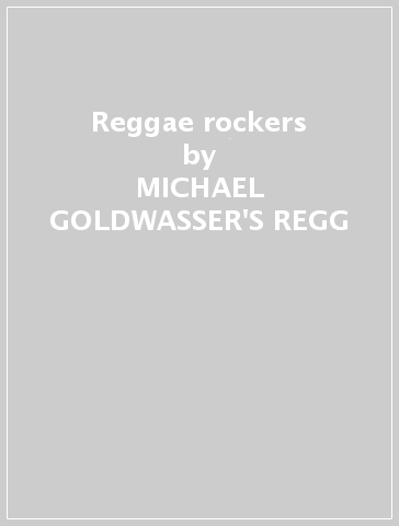 Reggae rockers - MICHAEL GOLDWASSER