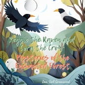 Reggie the Raven and Cora the Crow: Mysteries of the Enchanted Forest