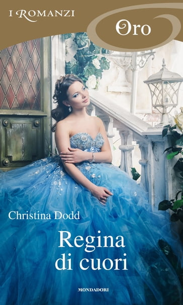 Regina di cuori (I Romanzi Oro) - Christina Dodd