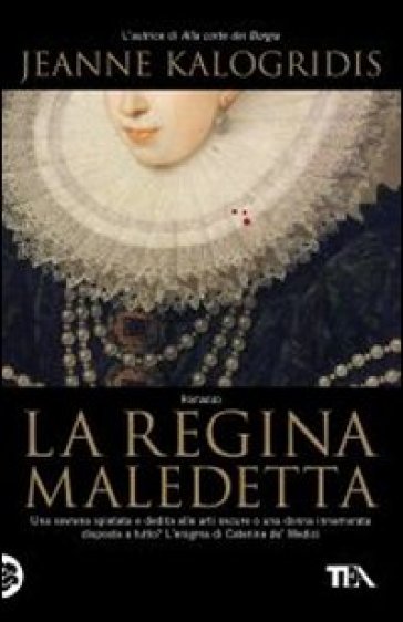 Regina maledetta (La) - Jeanne Kalogridis