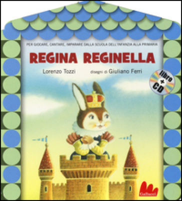 Regina reginella. Con CD Audio - Lorenzo Tozzi - Giuliano Ferri