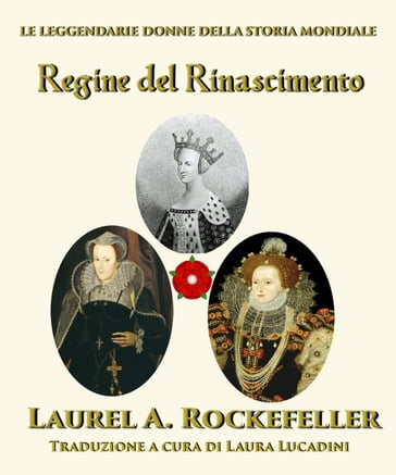 Regine del Rinascimento - Laurel A. Rockefeller