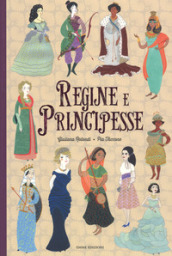 Regine e principesse. Ediz. a colori