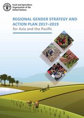 Regional Gender Strategy and Action Plan 20172019 for Asia and the Pacific