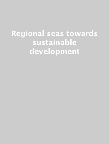 Regional seas towards sustainable development