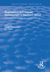 Regionalism and Uneven Development in Southern Africa