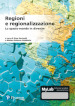 Regioni e regionalizzazione. Lo spazio-mondo in divenire. Ediz. MyLab. Con aggiornamento online